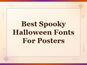 Best Spooky Halloween Fonts for Posters and Decorations